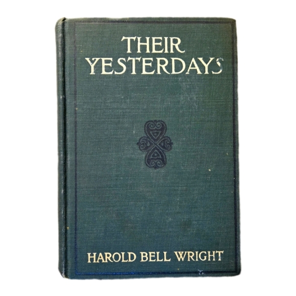 Their Yesterday's by Harold Bell Wright; 1912 - Picture 1 of 6